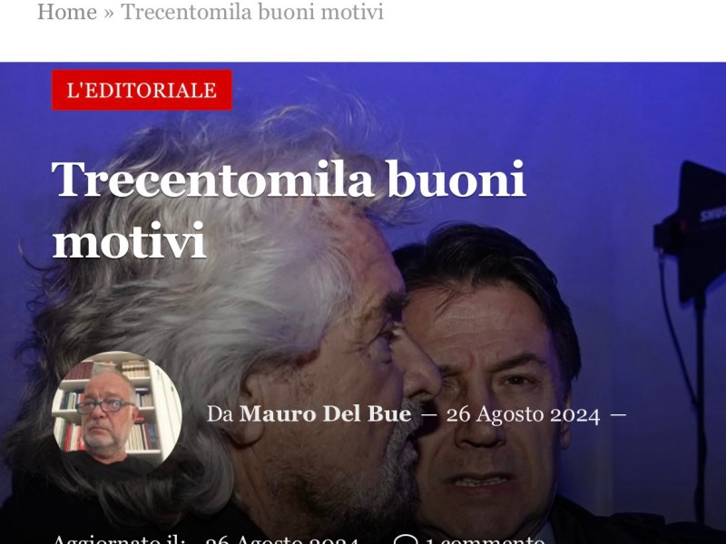 “Trecentomila buoni motivi” di Mauro Del Bue per lagiustizia.net&nbsp;(26.08.2024)